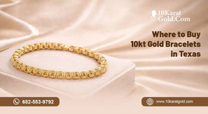Where to Buy 10kt Gold Bracelets in Texas (Best Jewelers & Shops)